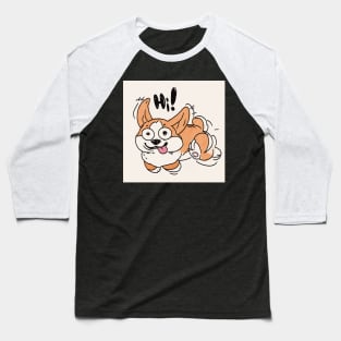 Corgi zoom hi Baseball T-Shirt